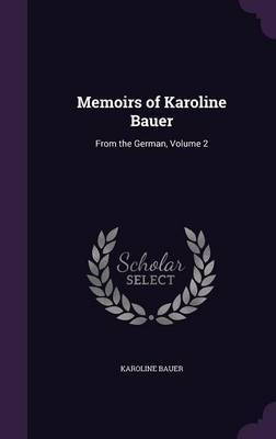Memoirs of Karoline Bauer by Karoline Bauer image