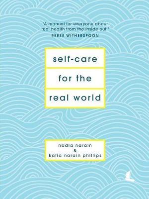 Self-Care for the Real World by Nadia Narain image