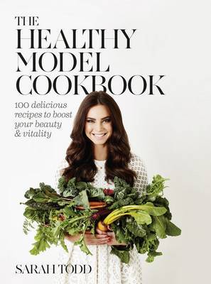 The Healthy Model Cookbook by Sarah Todd image