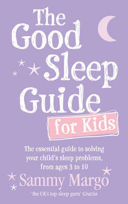 The Good Sleep Guide for Kids by Sammy Margo image