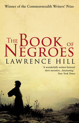 The Book of Negroes by Lawrence Hill