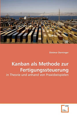 Kanban ALS Methode Zur Fertigungssteuerung by Dietmar Dorninger image