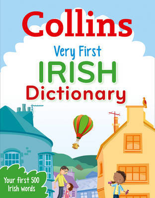 Collins Very First Irish Dictionary by Collins Dictionaries image