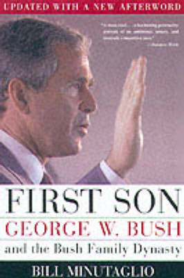 First Son: George W.Bush by Bill Minutaglio image