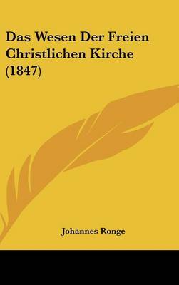 Das Wesen Der Freien Christlichen Kirche (1847) by Johannes Ronge image