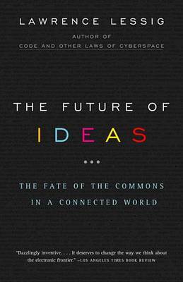 The Future Of Ideas by Lawrence Lessig image
