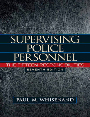 Supervising Police Personnel: The Fifteen Responsibilities by Paul M. Whisenand image