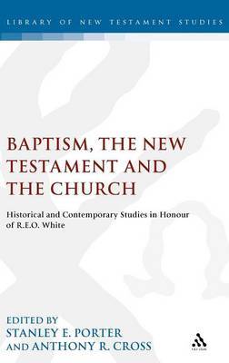 Baptism, the New Testament and the Church on Hardback