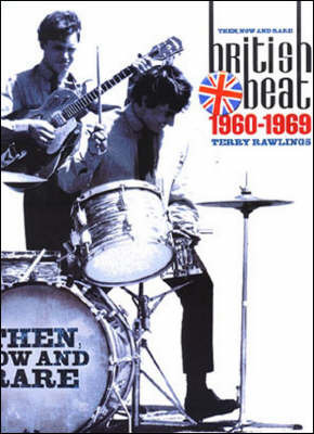 Then and Now: British Beat Groups and Solo Artists of the 60s by Terry Rawlings image