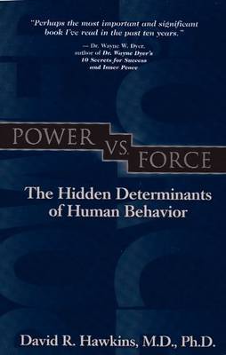 Power vs.Force: The Hidden Determinants of Human Behavior by David R Hawkins image