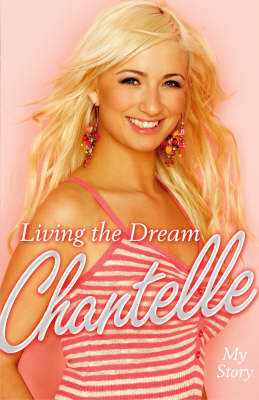 Living the Dream: My Story by Chantelle Houghton image
