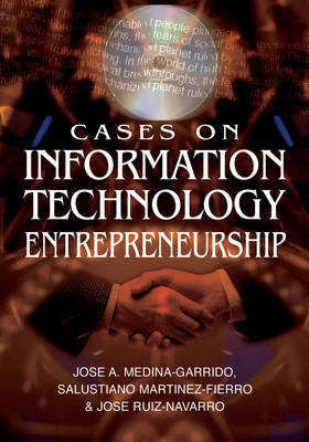 Cases on Information Technology Entrepreneurship on Hardback by Jose-Aurelio Medina Garrido