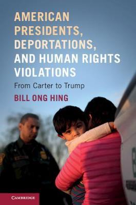 American Presidents, Deportations, and Human Rights Violations by Bill Ong Hing image