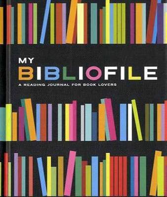 My Bibliofile: A Reading Journal for Book Lovers on Hardback by Potter Style