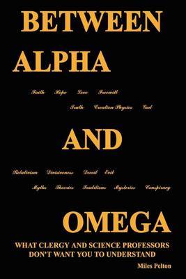 Between Alpha and Omega by Miles Pelton image