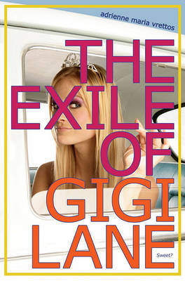 The Exile of Gigi Lane on Hardback by Adrienne Maria Vrettos