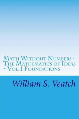 Math Without Numbers on Paperback by William S Veatch