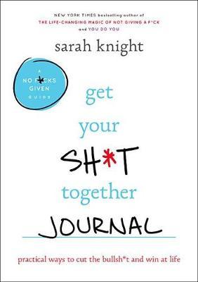Get Your Sh*t Together Journal by Sarah Knight image