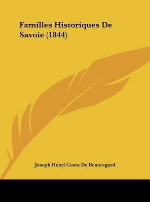 Familles Historiques de Savoie (1844) by Joseph Henri Costa De Beauregard image