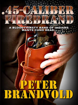 45-Caliber Firebrand on Paperback by Peter Brandvold