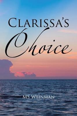 Clarissa's Choice by MS Weinman image
