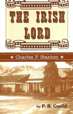 Irish Lord: Charles P. Stanton by P. B. Gould image