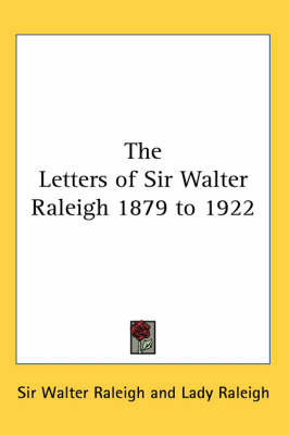 Letters of Sir Walter Raleigh 1879 to 1922 image