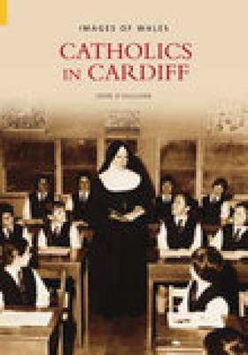 Catholics in Cardiff: Images of Wales image