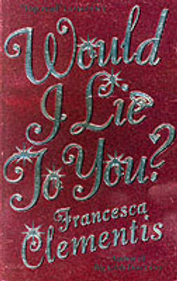 Would I Lie To You?: a laugh-out-loud romcom by Francesca Clementis image