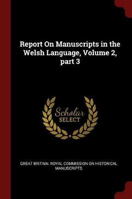 Report on Manuscripts in the Welsh Language, Volume 2, Part 3 image