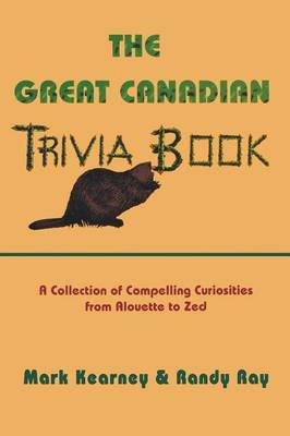 The Great Canadian Trivia Book by Randy Ray image