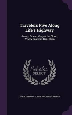 Travelers Five Along Life's Highway by Annie Fellows Johnston image