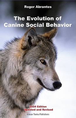 Evolution of Canine Social Behaviour by Roger Abrantes image