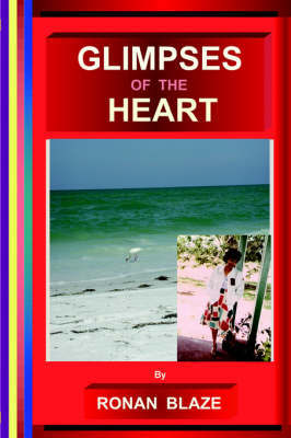 Glimpses of the Heart by RONAN BLAZE image