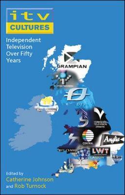 ITV Cultures: Independent Television Over Fifty Years by Catherine Johnson image