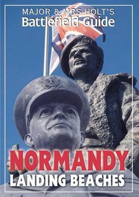 Major and Mrs.Holt's Battlefield Guide to Normandy Landing Beaches by Tonie Holt image