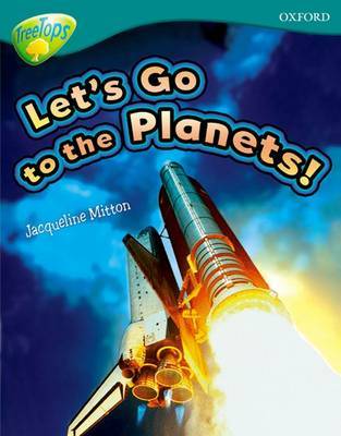 Oxford Reading Tree: Level 16: TreeTops Non-Fiction: Let's Go To The Planets by Jacqueline Mitton image