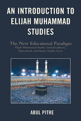 An Introduction to Elijah Muhammad Studies by Abul Pitre image