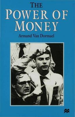 The Power of Money on Hardback by Armand Van Dormael