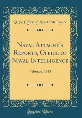 Naval Attache's Reports, Office of Naval Intelligence by U S Office of Naval Intelligence image