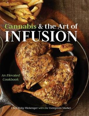 Cannabis and the Art of Infusion by Chef Ricky Flickenger image