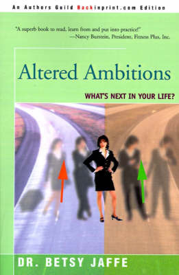 Altered Ambitions: What's Next in Your Life? by Dr Betsy Jaffe image