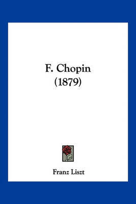 F. Chopin (1879) by Franz Liszt image