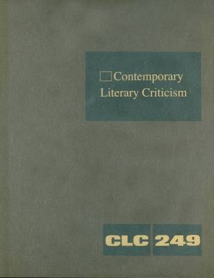 Contemporary Literary Criticism, Volume 249 image