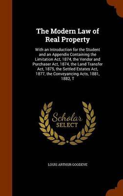 The Modern Law of Real Property by Louis Arthur Goodeve image