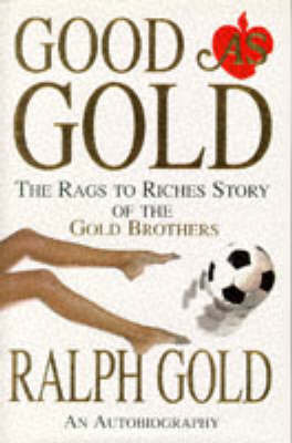 GOOD AS GOLD, THE RAGS TO RICHES image