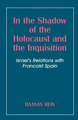 In the Shadow of the Holocaust and the Inquisition by Raanan Rein image