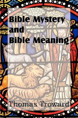 Bible Mystery and Bible Meaning by Thomas Troward image