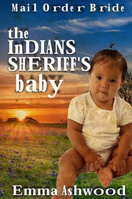 The Indian Sheriffs Baby by Emma Ashwood image