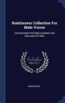 Rodeheaver Collection for Male Voices by * Anonymous image